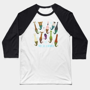 Party Like A Mermaid Baseball T-Shirt